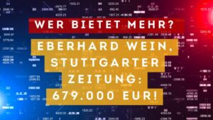 Wer bietet mehr? Eberhard Wein, Stuttgarter Zeitung: 679.000!